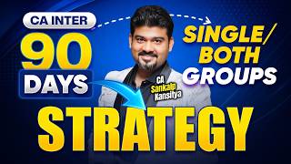 CA INTER 90 DAYS STRATEGY & FREE RESOURCES I By CA Sankalp Kanstiya