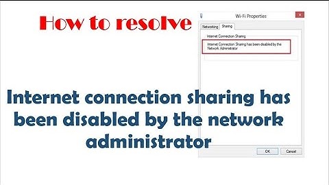internet connection sharing has been disabled by the network administrator | Hindi