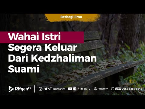 Video: Anda Tidak Boleh Meninggalkan Untuk Tinggal. Mengapa Suami Itu Zalim Dan Saya Adalah Mangsa