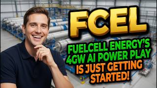 FuelCell Energy's 4GW AI Power Play is Just Getting Started! FCEL Stock Analysis