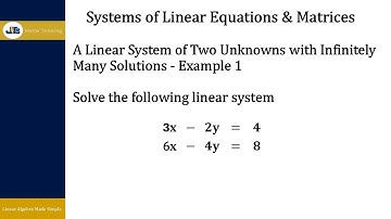 Linear Systems: A Linear System of Two Unknowns with Infinitely Many Solutions - Example 1