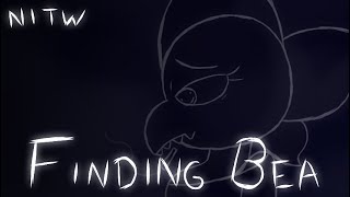 Finding Bea (NitW ANIMATIC)