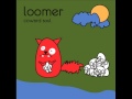 Loomer - Rocket Fuzz (Coward Soul EP 2010)