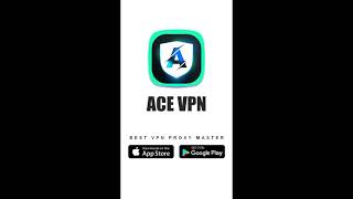 ACE VPN: #1 Fast and Secure VPN Proxy screenshot 5
