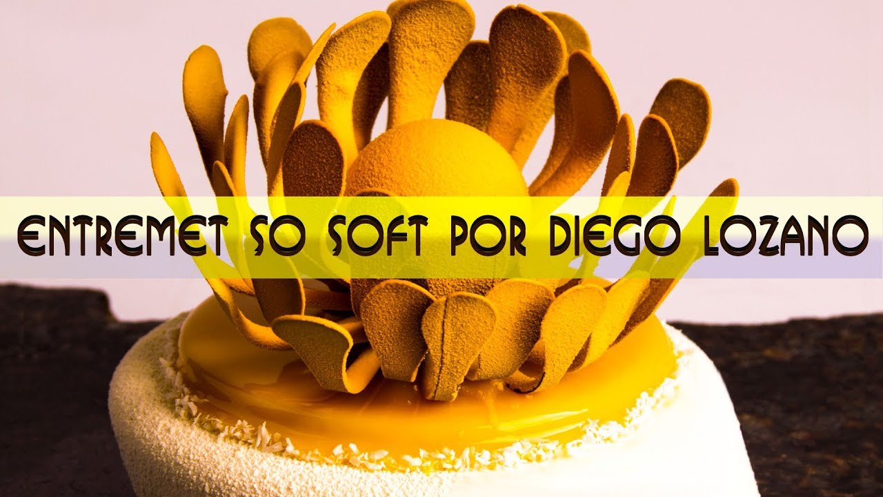 Entremet So Soft por Diego Lozano