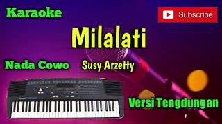 Milalati ( Susy Arzetty ) Karaoke Nada Cowo Versi Sandiwaraan - Tengdung Cover