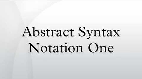 Abstract Syntax Notation One