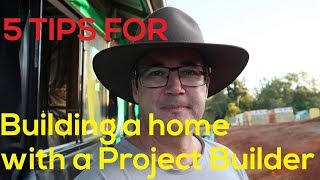 5 Tips for building with a Project Builder