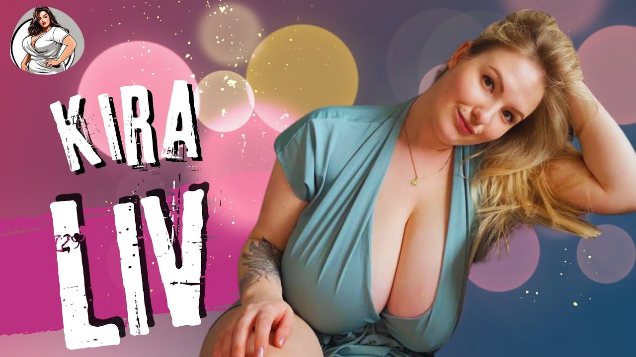 Kira Liv Curvy Model - Kira Liv Wiki and Bio - YouTube