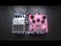 Boss dd7 vs strymon dig  digital delay comparison