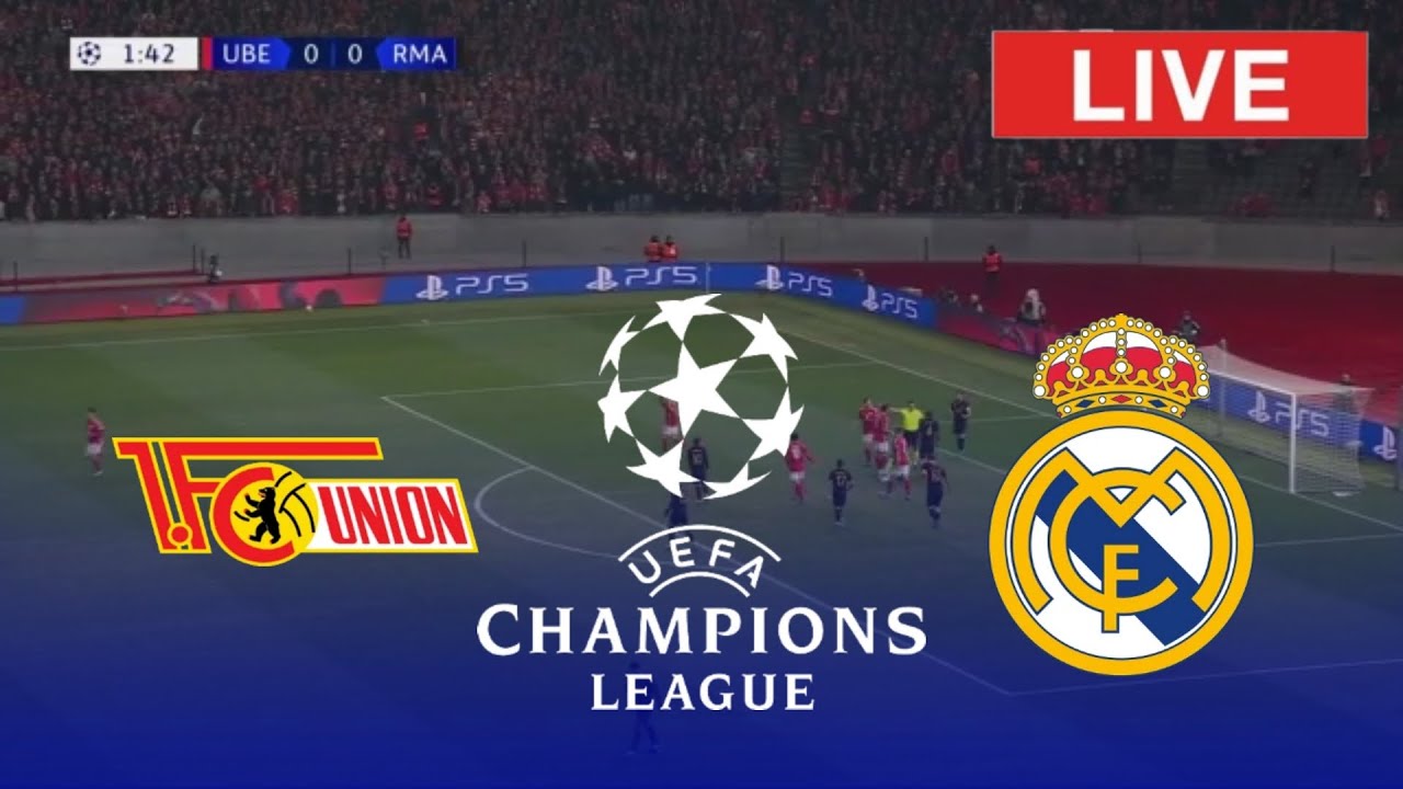 🔴Union Berlin vs Real Madrid | Champions League 23-24 Live Scores ...