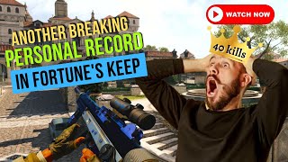 Fortunes Keep 40 KILLS , New Best Personal RECORD and entered the 100th world record list