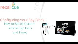 How to Set up Custom Time of Day Texts and Times on Your RecallCue Day Clock screenshot 3