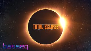 Total Eclipse - [EDM]
