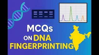 MCQs ON DNA FINGERPRINTING