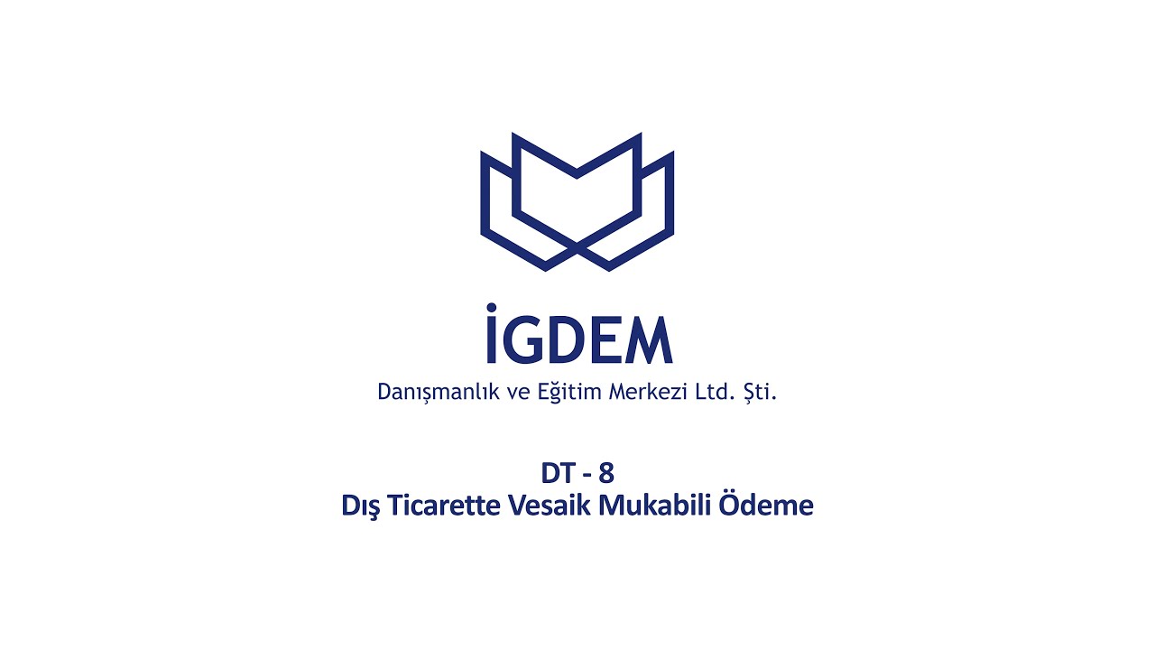 DT-8 Dış Ticarette Vesaik Mukabili Ödeme