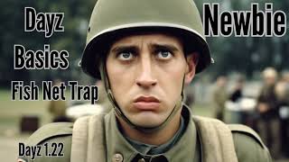 Dayz Basics 1 22 With Newbie Craft Fish Net Trap