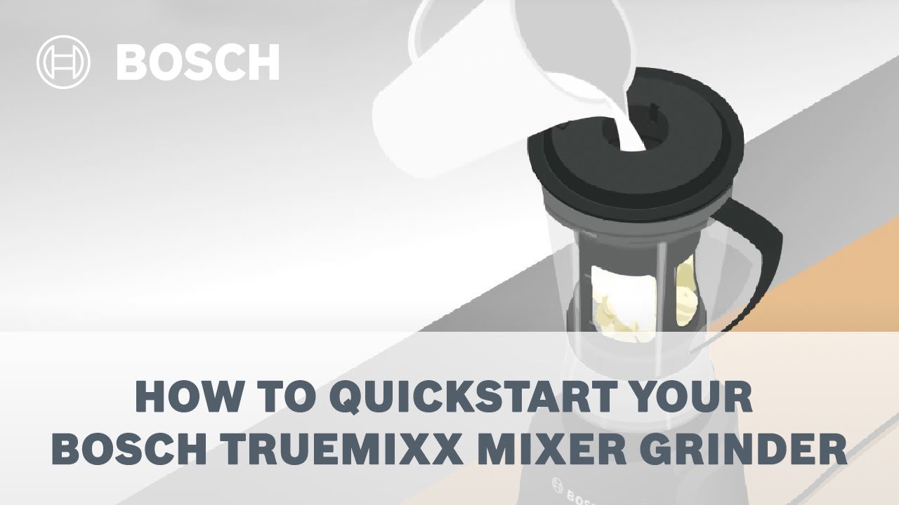 How to Quickstart your Bosch TrueMixx Mixer Grinder