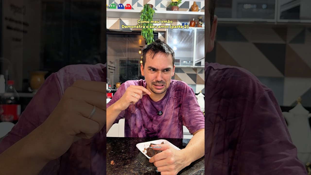 COMO MEU IRMÃO DEMONSTRA O SEU AMOR (parte 2) 😂