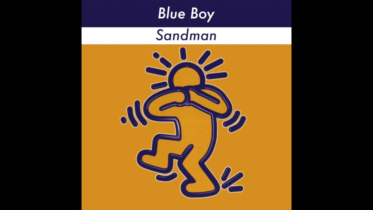 Blue Boy - Sandman (Original 7 Inch Radio Edit) - YouTube