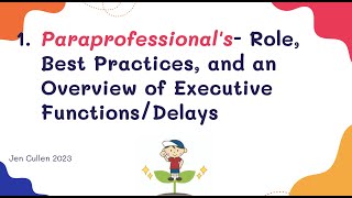 Part 1 Module 1  Paraprofessionals: Role, Best Practices, Overview of Executive Functions.