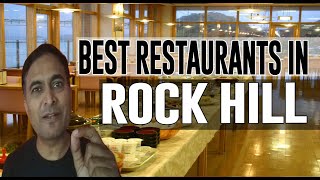Best Restaurants and Places to Eat in Rock Hill, South Carolina SC