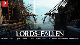Lords of the Fallen - Manse of the Hallowed Brothers's Second Saintly Quintessence Guide