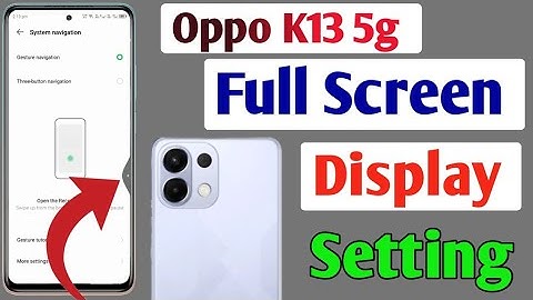 Oppo K13 5g full screen mode settings | How to use full screen display in Oppo K13 5g
