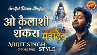 O kailashy sankara 🙏 |Arijit Singh Shiv Bhajan | Kailashpati Hai Woh | | Nonstop Bhakti |