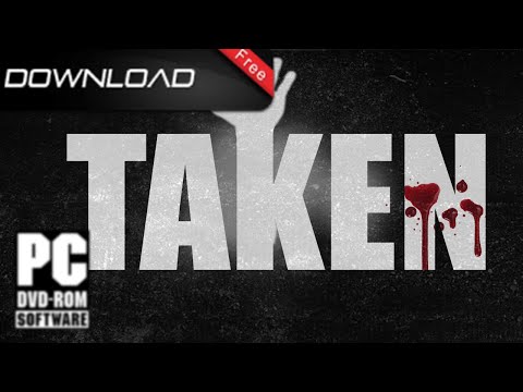 COMO DESCARGAR E INSTALAR TAKEN PC GAME