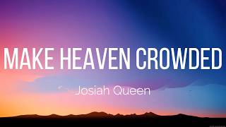Famous Josiah Queen - make heaven crowded (Lyrics) Net Worth