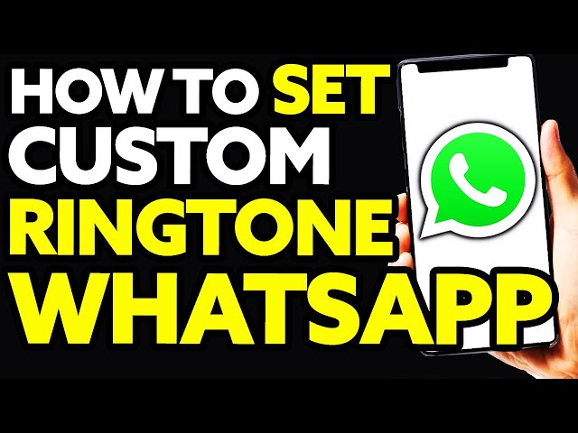 How To Set Custom Ringtone on Whatsapp Android (Easy 2024) class=