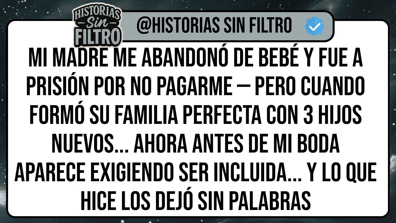 Mi Madre Me Abandonó De Bebé Y Fue A Prisión Por No Pagarme — Pero Cuando Formó Su Familia ...