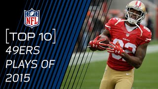 Top 10 49ers Plays of 2015 | #TopTenTuesdays | NFL