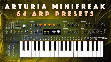 Arturia Minifreak: 64 Arp Presets. Sound Demo. No Talking
