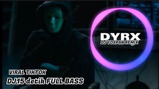 Download lagu LAGU TERBARU DJ15 DETIK FULL BASS VIRAL TIKTOK