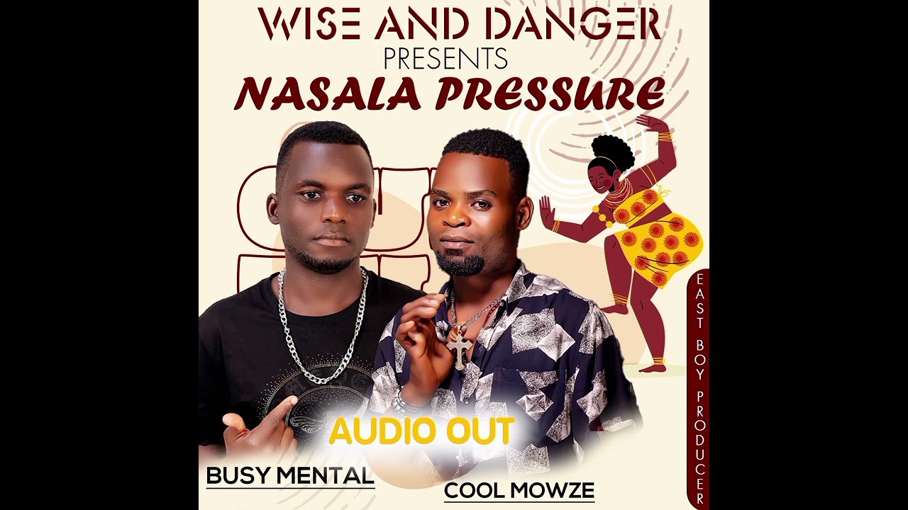 Nasala Pressure -_Busy Mental ft  Cool Mowzey Umutinduyi (official audio lumasaba supper)