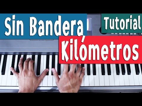 Piano Tutorial [Acordes] Kilómetros - Sin Bandera - By Juan Diego Arenas -  YouTube