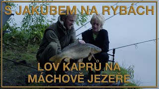 S Jakubem na rybách - Lov kaprů na Máchově jezeře