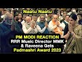 Watch PM Modi Reaction When RRR Composer MM Keeravani &amp; Raveena Tandon Got Padma Shri Award 2023