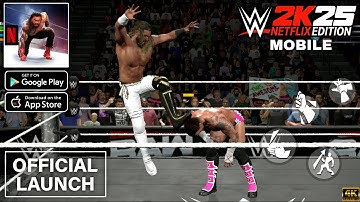 WWE 2K25: Netflix Edition Mobile Official Launch Gameplay walkthrough part 1 (Android/iOS)