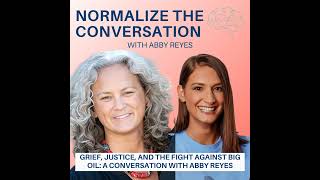 Grief, Justice, and the Fight Against Big Oil: A Conversation with Abby Reyes