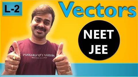 VECTORS In PHYSICS | Part 2 | NEET | JEE | Class 11