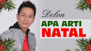 Apa Arti Natal (Christmas Song) - Delon