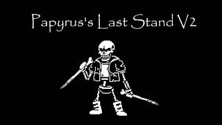 Papyrus's Last Stand V2 | LS!Disbelief AU