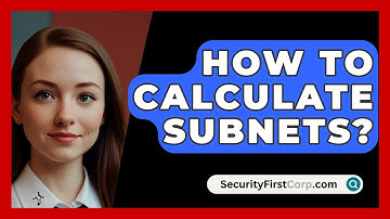 How To Calculate Subnets? - SecurityFirstCorp.com