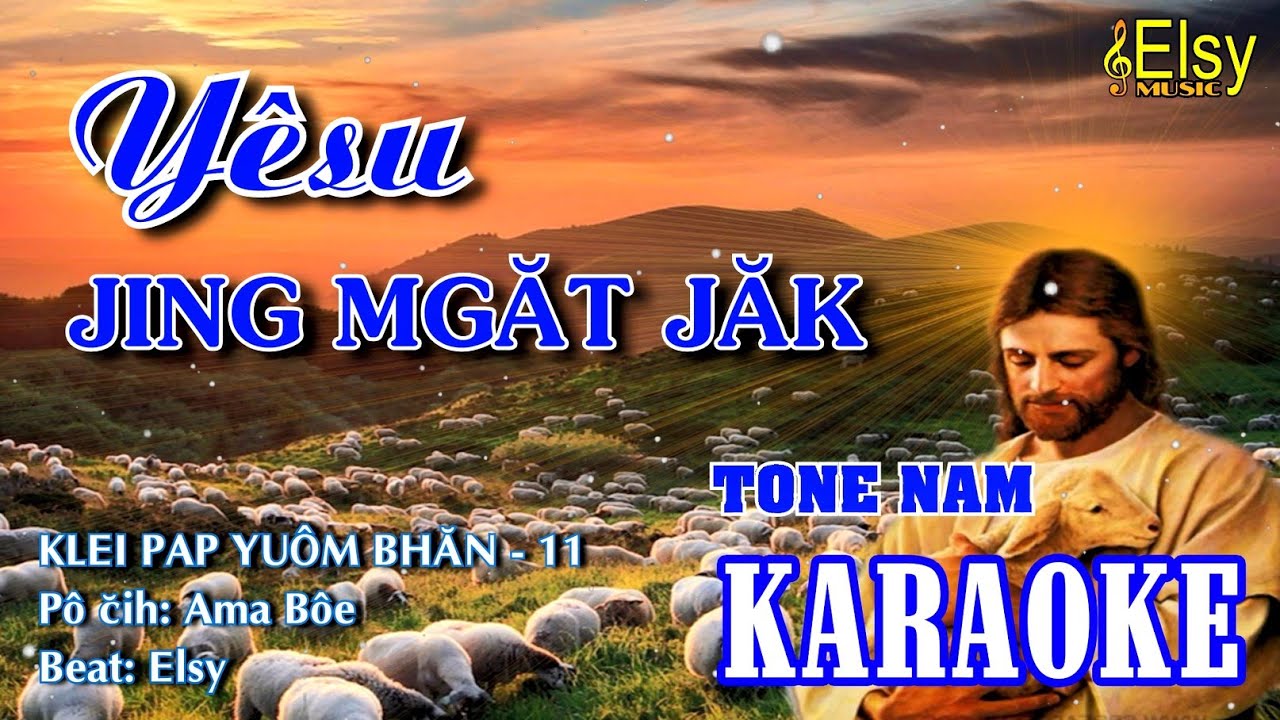 YÊSU JING MGĂT JĂK KARAOKE TONE NAM | KPYB 11 | Elsy Music