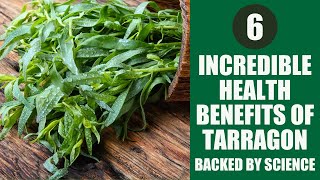 6 Most Impressive Health Benefits of Tarragon