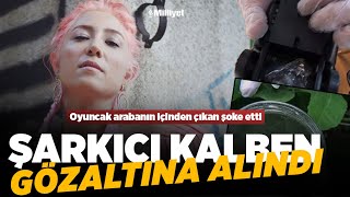 Şarkıcı Kalben gözaltına alındı!