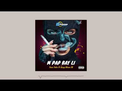 Face Toka - Mpap Bay Li ft. ASAP Blaze10 (Official Audio)